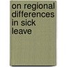 On regional differences in sick leave by W.G.W. Beemsterboer