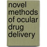 Novel methods of ocular drug delivery door L.P.J. Cruysberg