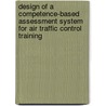 Design of a competence-based assessment system for air traffic control training door E.A.P.B. Oprins