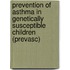 Prevention of asthma in genetically susceptible children (PREVASC)