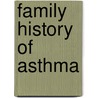 Family History of Asthma door S. Kuiper