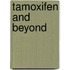 Tamoxifen and beyond
