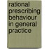 Rational Prescribing Behaviour in General Practice