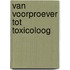 Van voorproever tot toxicoloog