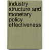 Industry Structure and Monetary Policy Effectiveness by K. Raabe