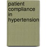 Patient Compliance in Hypertension door G.E.C. Wetzels