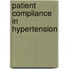 Patient Compliance in Hypertension by G.E.C. Wetzels