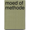 Moed of methode by H.A.J. Struyker Boudier