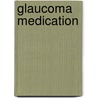 Glaucoma medication door R. van der Valk