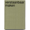Verstaanbaar maken by M.H.P. Roemer