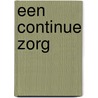 Een continue zorg door W.H.E. Buntinx