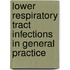 Lower respiratory tract infections in general practice