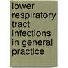 Lower respiratory tract infections in general practice door R. Hopstaken