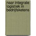 Naar integrale logistiek in bedrijfsketens