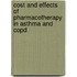 Cost and effects of pharmacotherapy in asthma and COPD