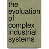 The evoluation of complex industrial systems door G. Duysters