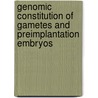Genomic constitution of gametes and preimplantation embryos door E. Coonen