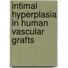 Intimal hyperplasia in human vascular grafts by L. Hofstra