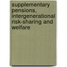 Supplementary pensions, intergenerational risk-sharing and welfare by E.H.M. Ponds