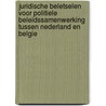 Juridische beletselen voor politiele beleidssamenwerking tussen Nederland en Belgie door F.J.L.M. Claus