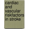 Cardiac and vascular riskfactors in stroke door A.E. Boon