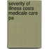 Severity of illness costs medicale care pa