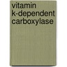 Vitamin K-dependent carboxylase by B.A.M. Soute