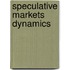 Speculative markets dynamics