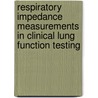 Respiratory impedance measurements in clinical lung function testing by G. Wesseling