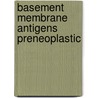 Basement membrane antigens preneoplastic door Visser