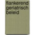 Flankerend geriatrisch beleid