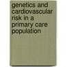 Genetics and cardiovascular risk in a primary care population door A.W. Plat