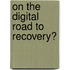 On the digital road to recovery?