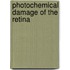 Photochemical damage of the retina