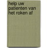 Help uw patienten van het roken af door Mudde