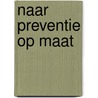 Naar preventie op maat door Ree