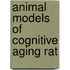 Animal models of cognitive aging rat