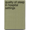 Quality of sleep in hospital settings door K. Cox
