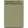 Vasopressin in the brain and plasma rat door Terwel