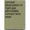 Corneal desiccation in rigid gas permeable contact lens wear door Ecj Van Der Worp