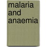 Malaria and anaemia by I. Adam