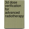 3D dose verification for advanced radiotherapy door W.J.C. van Elmpt