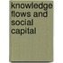 Knowledge Flows and Social Capital