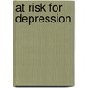 At risk for depression door C. Firk