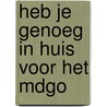 Heb je genoeg in huis voor het MDGO door Onbekend