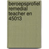 Beroepsprofiel remedial teacher EN 45013 door Stichting Ivio