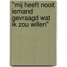 "Mij heeft nooit iemand gevraagd wat ik zou willen" door P. Naber