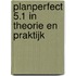 Planperfect 5.1 in theorie en praktijk