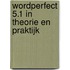 Wordperfect 5.1 in theorie en praktijk