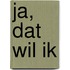 Ja, dat wil ik